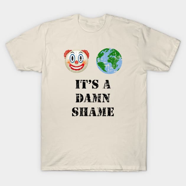 It's a Damn Shame T-Shirt by RodeoEmpire